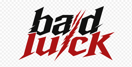 Bad Luck